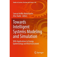 Towards Intelligent Systems Modeling and Simulation: With Applications to Energy [Paperback]