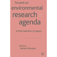 Towards an Environment Research Agenda: A Third Selection of Papers [Hardcover]