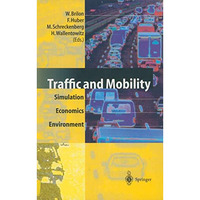 Traffic and Mobility: Simulation  Economics  Environment [Paperback]