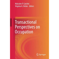 Transactional Perspectives on Occupation [Hardcover]