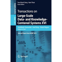 Transactions on Large-Scale Data- and Knowledge-Centered Systems XVI: Selected P [Paperback]