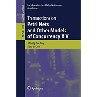 Transactions on Petri Nets and Other Models of Concurrency XIV [Paperback]