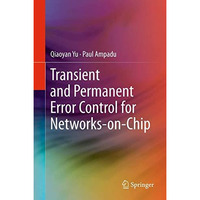 Transient and Permanent Error Control for Networks-on-Chip [Hardcover]