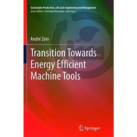 Transition Towards Energy Efficient Machine Tools [Paperback]