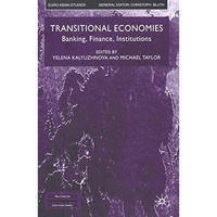 Transitional Economies: Banking, Finance, Institutions [Hardcover]