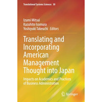 Translating and Incorporating American Management Thought into Japan: Impacts on [Paperback]