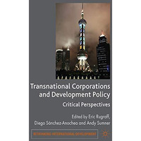 Transnational Corporations and Development Policy: Critical Perspectives [Hardcover]