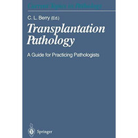 Transplantation Pathology: A Guide for Practicing Pathologists [Paperback]