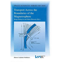 Transport Across the Boundaries of the Magnetosphere: Proceedings of an ISSI Wor [Paperback]