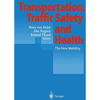 Transportation, Traffic Safety and Health: The New Mobility [Paperback]