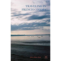 Traveling in French Cinema [Paperback]