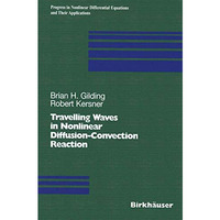 Travelling Waves in Nonlinear Diffusion-Convection Reaction [Hardcover]