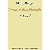 Treatise on Basic Philosophy: Volume 6: Epistemology & Methodology II: Under [Paperback]