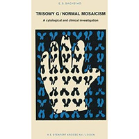 Trisomy G/Normal Mosaicism: A cytological and clinical investigation [Paperback]