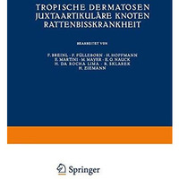 Tropische Dermatosen; juxtaartikul?re Knoten; Rattenbi?krankheit [Paperback]