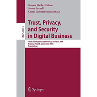 Trust and Privacy in Digital Business: Third International Conference, TrustBus  [Paperback]