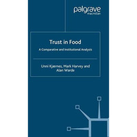 Trust in Food: A Comparative and Institutional Analysis [Paperback]