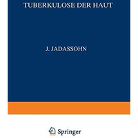 Tuberkulose der Haut: Vollst?ndig neu Bearbeitet unter Zugrundelegung des Gleich [Paperback]