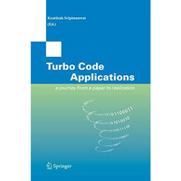 Turbo Code Applications: a Journey from a Paper to realization [Paperback]