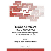 Turning a Problem into a Resource: Remediation and Waste Management at the Silla [Hardcover]