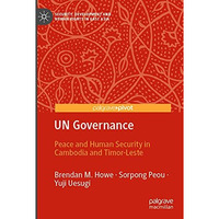 UN Governance: Peace and Human Security in Cambodia and Timor-Leste [Paperback]