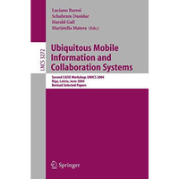 Ubiquitous Mobile Information and Collaboration Systems: Second CAiSE Workshop,  [Paperback]