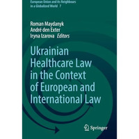 Ukrainian Healthcare Law in the Context of European and International Law [Paperback]