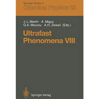 Ultrafast Phenomena VIII: Proceedings of the 8th International Conference, Antib [Paperback]