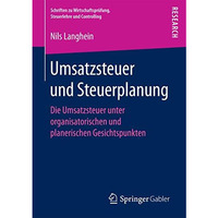 Umsatzsteuer und Steuerplanung: Die Umsatzsteuer unter organisatorischen und pla [Paperback]