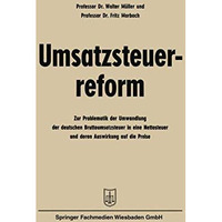 Umsatzsteuerreform: Zur Problematik der Umwandlung der deutschen Bruttoumsatzste [Paperback]