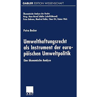 Umwelthaftungsrecht als Instrument der europ?ischen Umweltpolitik: Eine ?konomis [Paperback]