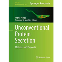 Unconventional Protein Secretion: Methods and Protocols [Hardcover]