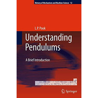 Understanding Pendulums: A Brief Introduction [Hardcover]