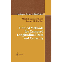 Unified Methods for Censored Longitudinal Data and Causality [Hardcover]