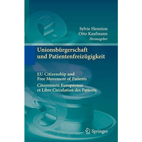 Unionsb?rgerschaft und Patientenfreiz?gigkeit Citoyennet? Europ?enne et Libre Ci [Hardcover]