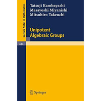 Unipotent Algebraic Groups [Paperback]