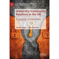 UniversityCommunity Relations in the UK: Engaging Universities [Paperback]