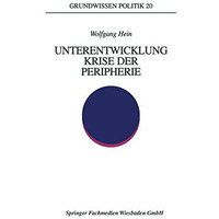 Unterentwicklung  Krise der Peripherie: Ph?nomene  Theorien  Strategien [Paperback]