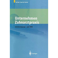 Unternehmen Zahnarztpraxis: Springers gro?er Wirtschafts- und Rechtsratgeber f?r [Paperback]