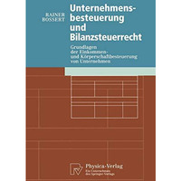 Unternehmensbesteuerung und Bilanzsteuerrecht: Grundlagen der Einkommen- und K?r [Paperback]