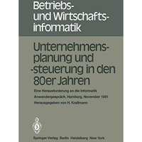 Unternehmensplanung und -steuerung in den 80er Jahren: Eine Herausforderung an d [Paperback]