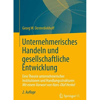 Unternehmerisches Handeln und gesellschaftliche Entwicklung: Eine Theorie untern [Paperback]