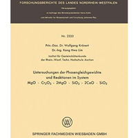 Untersuchung der Phasengleichgewichte und Reaktionen im System MgO ? Cr2O3 - 2Mg [Paperback]