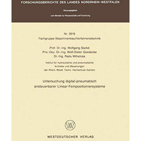 Untersuchung digital-pneumatisch ansteuerbarer Linear-Feinpositioniersysteme [Paperback]