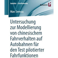 Untersuchung zur Modellierung von chinesischem Fahrverhalten auf Autobahnen f?r  [Paperback]