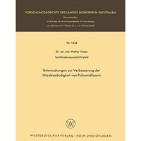 Untersuchungen zur Verbesserung der Hitzebest?ndigkeit von Polyamidfasern [Paperback]