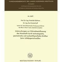 Untersuchungen zur W?rmebeeinflussung des Werkstoffs durch technologische, geome [Paperback]