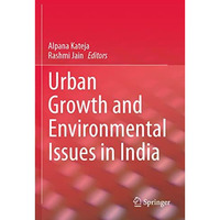 Urban Growth and Environmental Issues in India [Paperback]