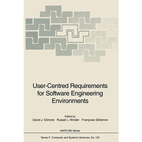 User-Centred Requirements for Software Engineering Environments [Paperback]