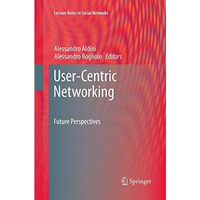 User-Centric Networking: Future Perspectives [Paperback]